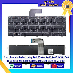 Mua Bàn phím dùng cho laptop Dell Vostro 1440 1445 1450 1540 1550 2420 2520 3350 3450 3460 3550 3555 3560 V131  - Hàng Nhập Khẩu New Seal
