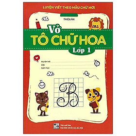 Hình ảnh Luyện Viết Theo Mẫu Chữ Mới - Vở Tô Chữ Hoa Lớp 1