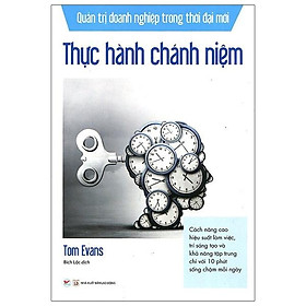 Quản Trị Doanh Nghiệp Trong Thời Đại Mới - Thực Hành Chánh Niệm