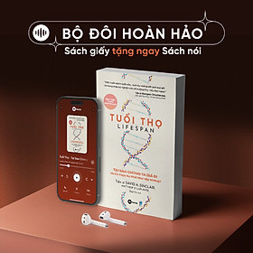 Combo Sách Giấy tặng Sách Nói | Tuổi thọ Lifespan - Tại sao chúng ta già đi và có thực sự phải như vậy không?