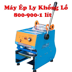 Mua Máy Dập Ly Thủ Công - Máy Ép Miệng Ly 1000ml