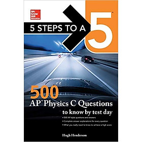 5 STEPS TO A 5: MHS 500 AP PHYSICS C QNS