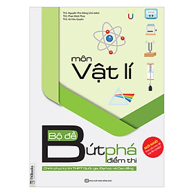 Bộ Đề Bứt Phá Điểm Thi Môn Vật Lí (Chinh Phục Kỳ Thi Thpt Quốc Gia, Đại Học Và Cao Đẳng)