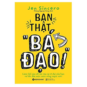 Bạn Thật “Bá Đạo”! (Quà Tặng Tickbook Đặc Biệt)