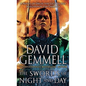 The Swords of Night and Day: A Novel of Druss the Legend and Skilgannon the Damned