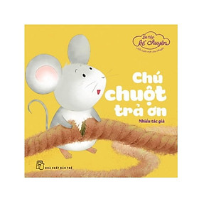 Bé tập kể chuyện - chú chuột trả ơn