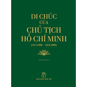 Di Chúc Của Chủ Tịch Hồ Chí Minh (19.5.1890 - 02.9.1969)