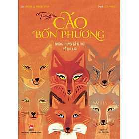 Truyện Cáo Bốn Phương - Những Truyện Cổ Kì Thú Về Loài Cáo - Thu Phương