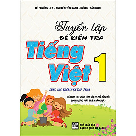 Sách Tuyển Tập Đề Kiểm Tra Tiếng Việt 1