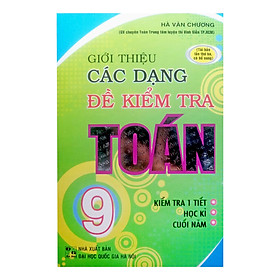 Giới Thiệu Các Dạng Đề Kiểm Tra Toán 9