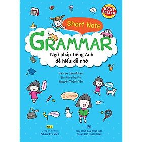 Short Note Grammar - Ngữ Pháp Tiếng Anh Dễ Hiểu Dễ Nhớ