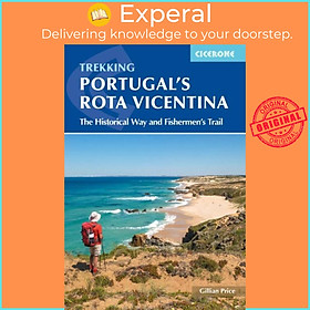 Sách - Portugal's Rota Vicentina - The Historical Way and Fishermen's Trail by Gillian Price (UK edition, paperback)