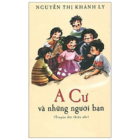 A Cư Và Những Người Bạn