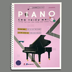 Piano cho thiếu nhi - tuyển tập 220 tiểu phẩm nổi tiếng Phần 3 (CD đàn mẫu)