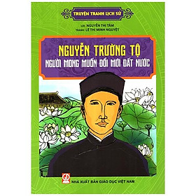 Nguyễn Trường Tộ Người Mong Muốn Đổi Mới Đất Nước