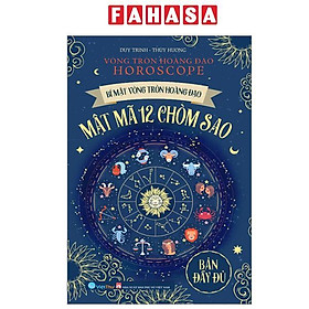 Sách - Bí Mật Vòng Tròn Hoàng Đạo - Mật Mã 12 Chòm Sao