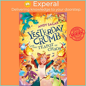 Sách - Yesterday Crumb and the Teapot of Chaos - Book 2 by Andy Sagar (UK edition, paperback)