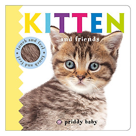 [Download Sách] Kitten and Friends : Priddy Touch and Feel - Priddy Touch and Feel