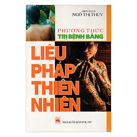 Phương Thức Trị Bệnh Bằng Liệu Pháp Thiên Nhiên