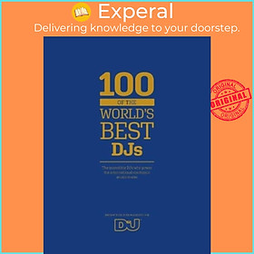 Sách - 100 of The World's Best DJs by Kristan J Caryl (UK edition, hardcover)