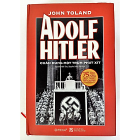 Hình ảnh Sách - Adolf Hitler – Chân Dung Một Trùm Phát Xít (Tái Bản 2020)