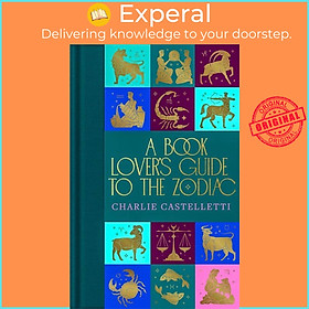 Sách - A Book Lover's Guide to the Zodiac by Charlie Castelletti (UK edition, hardcover)