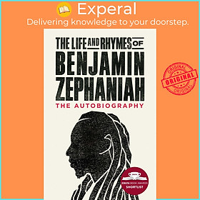 Sách - The Life and Rhymes of Benjamin Zephaniah - The Autobiography by Benjamin Zephaniah (UK edition, paperback)