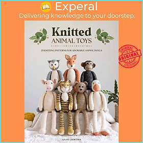 Sách - Knitted Animal Toys - 25 knitting patterns for adorable animal dolls by Louise Crowther (UK edition, paperback)
