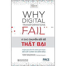 Hình ảnh Sách PACE Books - Vì sao chuyển đổi số thất bại (Why Digital Transformations Fail) - Tony Saldanha