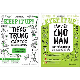 Sách - Keep It Up - Học Tiếng Trung Cấp Tốc Và Tập Viết Chữ Hán Cho Người Mới Bắt Đầu - Combo 2 Cuốn - Megabook