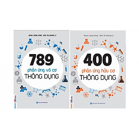 Combo 789 Phản Ứng Vô Cơ Thông Dụng và 400 Phản Ứng Hữu Cơ Thông Dụng (tặng sổ tay mini dễ thương KZ)