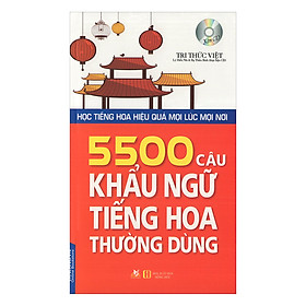 [Download Sách] 5500 Câu Khẩu Ngữ Tiếng Hoa Thường Dùng