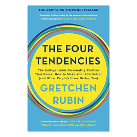 The Four Tendencies: The Indispensable Personality Profiles That Reveal How To Make Your Life Better (And Other People'S Lives Better, Too)