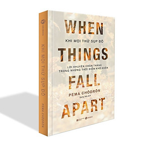 Hình ảnh Sách - Khi mọi thứ sụp đổ: When things fall apart