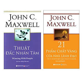 Combo John C. Maxwell: Thuật Đắc Nhân Tâm + 21 Phẩm Chất Vàng Của Nhà Lãnh Đạo