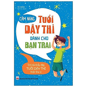 Cẩm Nang Tuổi Dậy Thì Dành Cho Bạn Trai Tái Bản