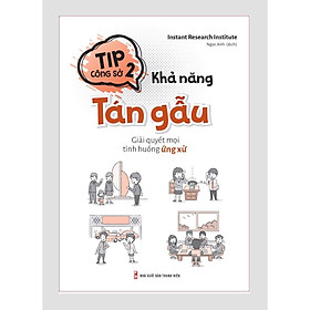 Sách khả năng sinh sống - Tip Công Sở 2 - Khả Năng Tán Gẫu – Giải Quyết Mọi Tình Huống Ứng Xử