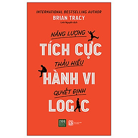 Năng Lượng Tích Cực Thấu Hiểu Hành Vi Quyết Định Logic