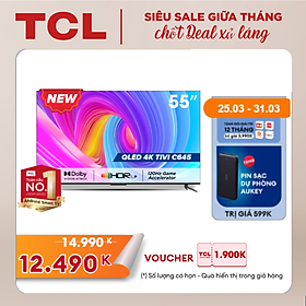 [SẢN PHẨM MỚI 2023 - Hàng chính hãng] QLED TV 4K UHD - Tivi 55'' - TCL 55C645 - Tivi 55 inch - Tivi cao cấp