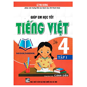 Sách - Giúp Em Học Tốt Tiếng Việt Lớp 4 - Tập 1 (Dùng Kèm SGK Cánh Diều)