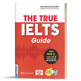 Sách - The True Ielts Guide - Cẩm nang hướng dẫn tự học IELTS chuẩn cho người mới bắt đầu