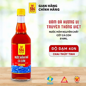 Hình ảnh Nước mắm Nhỉ Cá cơm 584 Nha Trang - 40 độ đạm - Chai thủy tinh 510ml