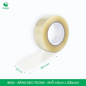 BK2A - 6 cuộn băng keo trong khổ 4.8cm x 200yard - Băng dính đóng hàng, băng keo khổ lớn