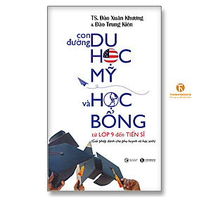 [Download Sách] Con đường du học Mỹ và học bổng từ lớp 9 đến Tiến sĩ