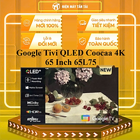 Google Tivi Khung Tranh The Frame QLED Coocaa 4K 65 inch 65L75 - HÀNG CHÍNH HÃNG - CHỈ GIAO HCM