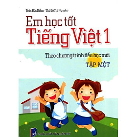 Em Học Tốt Tiếng Việt Lớp 1 - Tập 1