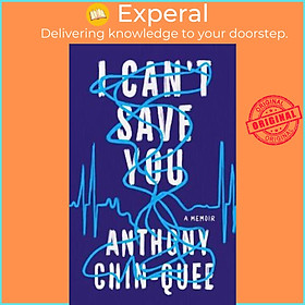 Sách - I Can't Save You : A Memoir by Anthony Chin-Quee (UK edition, hardcover)