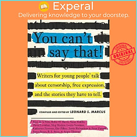 Sách - You Can't Say That! : Writers for Young People Talk About Censorship by Leonard S. Marcus (US edition, hardcover)