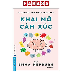 Sách - A Toolkit For Your Emotions - Khai Mở Cảm Xúc
