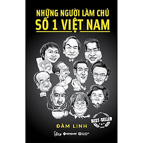 Hình ảnh Sách - Những người làm chủ số 1 Việt Nam (tái bản 2018)